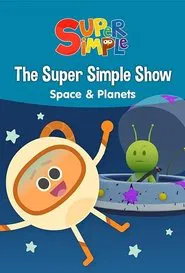 The Super Simple Show - Space & Planets movie poster