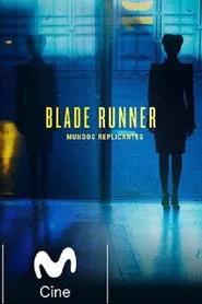 Blade Runner: Mundos Replicantes movie poster