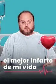 El Mejor Infarto de mi Vida movie poster