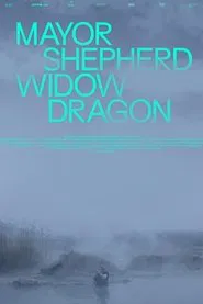 Mayor, Shepherd, Widow, Dragon movie poster