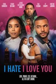 I Hate I Love You movie poster