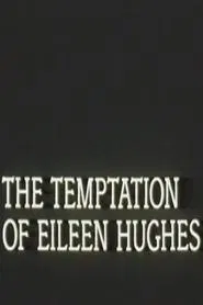 The Temptation of Eileen Hughes movie poster