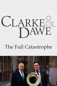 Poster do filme Clarke and Dawe: The Full Catastrophe