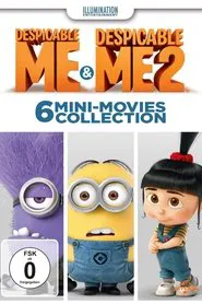 Ich einfach unverbesserlich - 6 Mini-Movies Collection movie poster