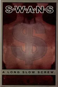 Swans ‎– A Long Slow Screw. movie poster