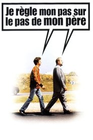 Poster do filme Je règle mon pas sur le pas de mon père