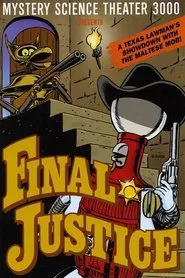 Mystery Science Theater 3000: Final Justice movie poster