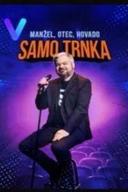 Samo Trnka: Husband, father, cunt movie poster