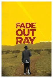 Fade Out Ray movie poster