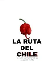 La Ruta del Chile movie poster