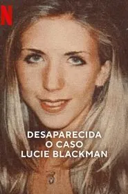 Poster do filme Desaparecida: O Caso Lucie Blackman