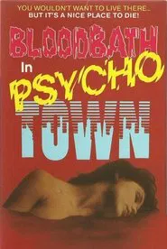 Bloodbath in Psycho Town movie poster