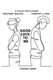 Good Luck To Me movie poster