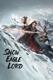 Snow Eagle Lord tv show poster