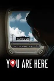 You Are Here: A Come From Away Story movie poster