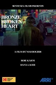 Bronze Broken Heart movie poster