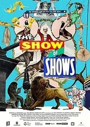 Poster do filme The Show of Shows: 100 Years of Vaudeville, Circuses and Carnivals