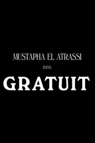 Mustapha El Atrassi - Gratuit movie poster
