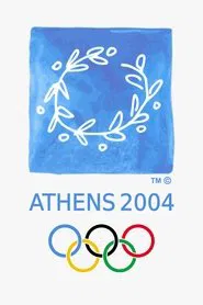 Athens 2004: Olympic Opening Ceremony (Games of the XXVIII Olympiad) movie poster