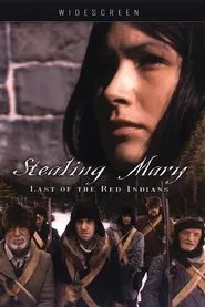 Stealing Mary: Last of the Red Indians movie poster