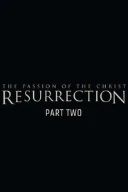 The Resurrection of the Christ: Part II movie poster
