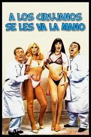 Poster do filme A los cirujanos se les va la mano
