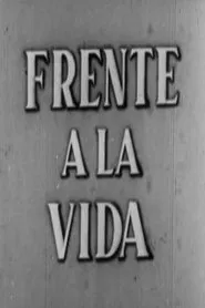 Frente a la vida movie poster