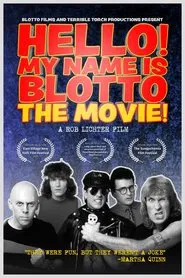 Hello! My Name is Blotto: The Movie movie poster