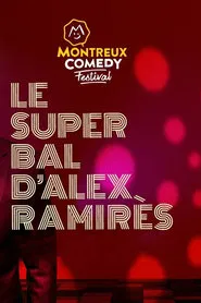 Poster do filme Montreux Comedy Festival 2021 - Le super bal d'Alex Ramirès
