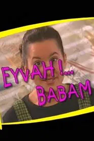 Eyvah Babam tv show poster