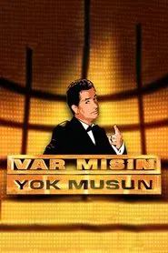 Var mısın? Yok musun? tv show poster