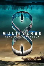 Poster do filme Multiverso - Realidade Paralela