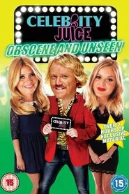 Celebrity Juice: Obscene and Unseen movie poster