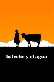 La leche y el agua movie poster