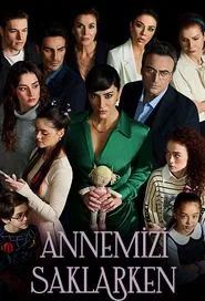 Poster da série Annemizi Saklarken