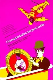 C'est pas la faute à Jacques Cartier movie poster