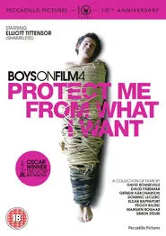 Boys On Film 4: Protect Me From What I Want movie poster