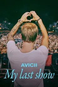 Avicii - My Last Show movie poster