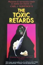 The Toxic Retards movie poster