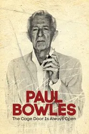 Paul Bowles: The Cage Door Is Always Open movie poster