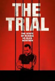 The Trial: The State of Russia vs Oleg Sentsov movie poster