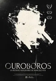 Poster do filme OUROBOROS: Un retrato imaginario de Marcelo Fox