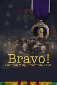 Bravo! Common Men, Uncommon Valor movie poster
