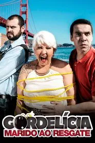 Poster do filme Gordelícia - Marido ao Resgate