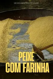 Poster do filme Peixe com Farinha