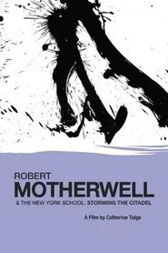 Robert Motherwell and the New York School: Storming the Citadel movie poster