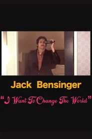 Jack Bensinger: I Want To Change The World movie poster