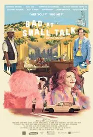 Poster do filme Bad at Small Talk