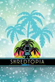 Poster do filme Shredtopia