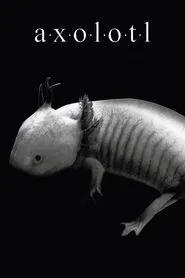 Axolotl movie poster